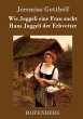 Wie Joggeli eine Frau sucht / Hans... - Bild 1