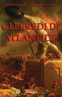 Gli Eredi di Atlantide (eBook, ePUB) - Gualchierotti Lorenzo Camerini, Andrea