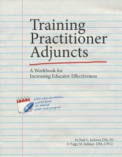 Training Practitioner Adjuncts: A Workbook for Increasing Educator Effectiveness (eBook, ePUB) - Jackson, Paul C.; M. Jackson, Peggy