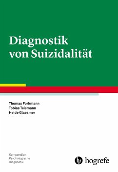 Diagnostik von Suizidalität (eBook, ePUB) - Forkmann, Thomas; Glaesmer, Heide; Teismann, Tobias