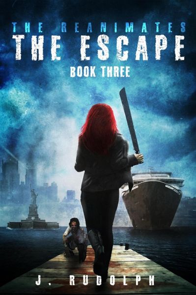 Escape (The Reanimates Book 3) (eBook, PDF) Escape (The Reanimates Book 3) (eBook, PDF)