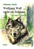 Wolfgang Wolf sucht ein Zuhause - Kinderbuch über Wölfe (eBook, ePUB)