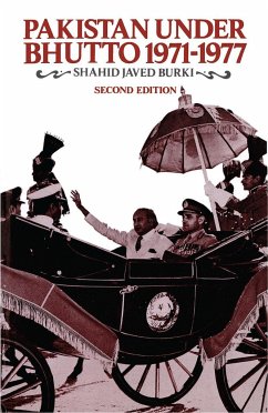 Pakistan Under Bhutto, 1971-1977 - Burki, Shahid Javed