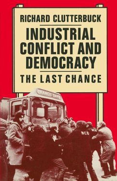 Industrial Conflict and Democracy - Clutterbuck, Richard