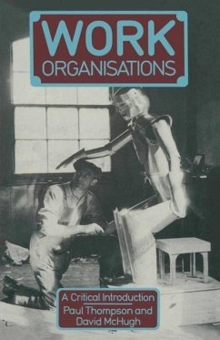 Work Organisations: A Critical Introduction - Thompson, Paul;McHugh, David