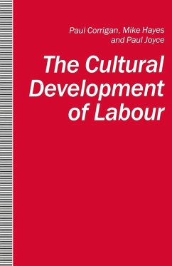 The Cultural Development of Labour - Corrigan, Paul;Hayes, Mike;Joyce, Paul