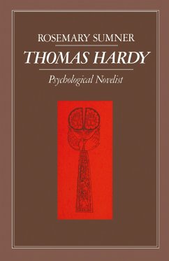 Thomas Hardy: Psychological Novelist - Sumner, Rosemary