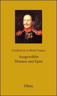 Friedrich de la Motte Fouqué: Werke - Fouqué, Friedrich de la Motte