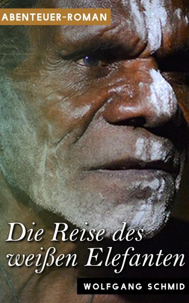 Die Reise des weißen Elefanten (eBook, ePUB)
