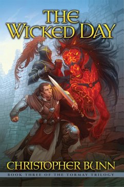 The Wicked Day (The Tormay Trilogy, #3) (eBook, ePUB) - Bunn, Christopher