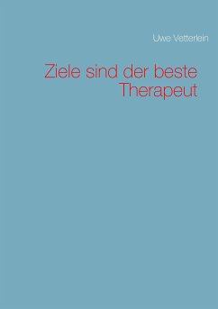 Ziele sind der beste Therapeut (eBook, ePUB)