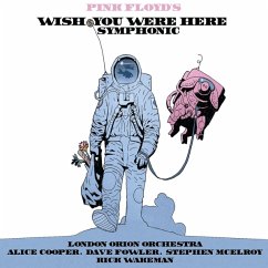 Pink Floyds Wish You Were Here Symphonic - The London Orion Orchestra/Cooper/Wakeman