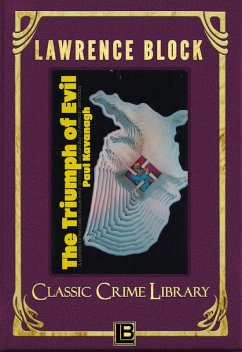 The Triumph of Evil (The Classic Crime Library, #6) (eBook, ePUB) - Block, Lawrence