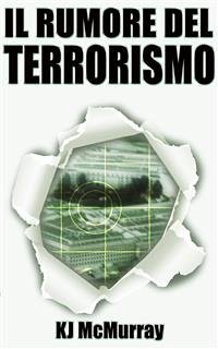 Il Rumore Del Terrorismo (eBook, ePUB) - Gibson, Lisa