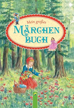 Mein großes Märchenbuch (eBook, ePUB) - Grimm, Brüder