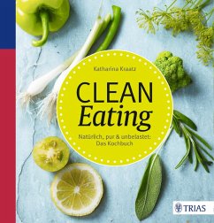 Clean Eating (eBook, PDF) - Kraatz, Katharina