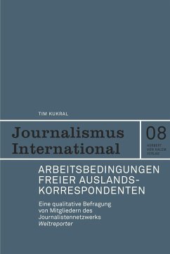 Arbeitsbedingungen freier Auslandskorrespondenten. (eBook, PDF) - Kukral, Tim