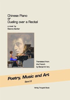 Chinese Piano or Dueling over a Recital a novel (eBook, PDF) - Barilier, Étienne