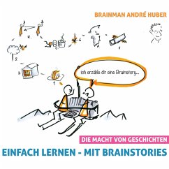 Einfach lernen - Mit Brainstories (Die Macht von Geschichten) (MP3-Download) - Huber, André