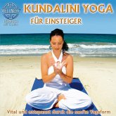 Kundalini Yoga für Einsteiger - Vital und entspannt durch die sanfte Yogaform (MP3-Download)