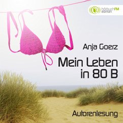 Mein Leben in 80 B (Edition hörbuchFM) (MP3-Download) - Goerz, Anja