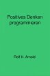 Positives Denken programmieren (eBook,... - Bild 1