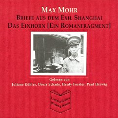 Max Mohr - Briefe aus Shanghai und Das Einhorn (MP3-Download) - Mohr, Max