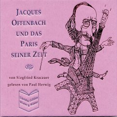 Jacques Offenbach und das Paris seiner Zeit - Siegfried Kracauer (MP3-Download) - Kracauer, Siegfried