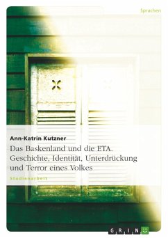 Das Baskenland und die ETA - Geschichte, Identität, Unterdrückung und Terror eines Volkes (eBook, ePUB) - Kutzner, Ann-Katrin
