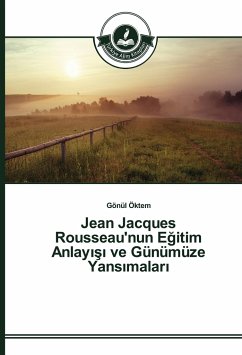 Jean Jacques Rousseau'nun E¿itim Anlay¿¿¿ ve Günümüze Yans¿malar¿