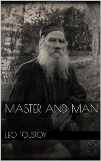 Master and Man (eBook, ePUB) - Tolstoy, Leo; Tolstoy, Leo