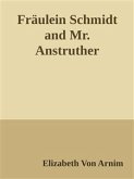 Fräulein Schmidt and Mr. Anstruther (eBook, ePUB)