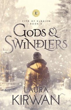 Gods and Swindlers - Kirwan, Laura