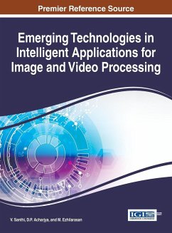 Emerging Technologies in Intelligent Applications for Image and Video Processing