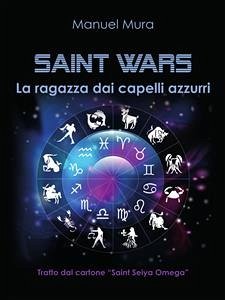 Saint Wars La ragazza dai capelli azzurri (eBook, ePUB) - Mura, Manuel