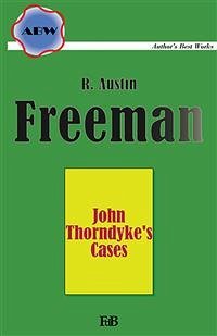 John Thorndyke's Cases (eBook, ePUB) - Austin Freeman, Richard