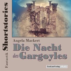 Fantastik Shortstories: Die Nacht des Gargoyles (MP3-Download) - Mackert, Angela