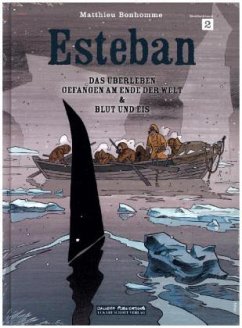 Esteban - Das Überleben / Gefangen am Ende der Welt / Blut und Eis - Bonhomme, Matthieu