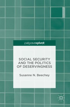 Social Security and the Politics of Deservingness - Beechey, Susanne N.