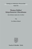 Thomas Hobbes' körperbasierter Liberalismus