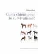 Quels chiens pour le survivalisme? - Bild 1