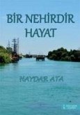 Bir Nehirdir Hayat