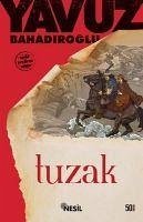 Tuzak - Bahadiroglu, Yavuz