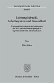 Leistung(sdruck), Arbeitssystem und Gesundheit