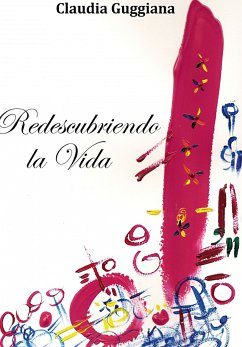 Redescubriendo la vida (eBook, ePUB) - Guggiana, Claudia