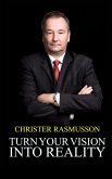 Turn Your Vision Into Reality (eBook, ePUB)