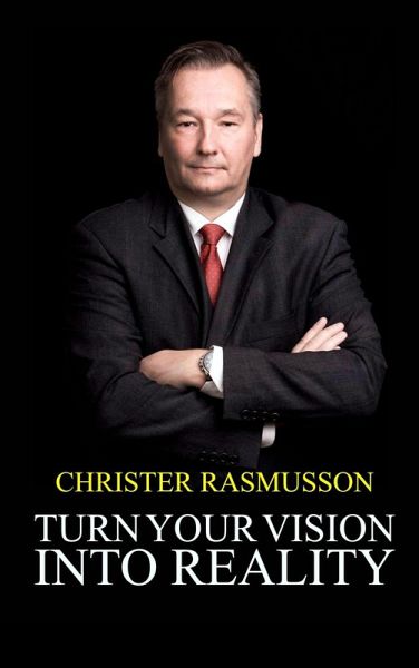 Turn Your Vision Into Reality (eBook, ePUB) Turn Your Vision Into Reality (eBook, ePUB)
