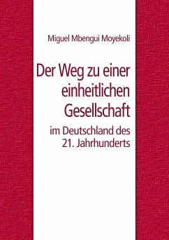 Der Weg zu einer einheitlichen Gesellschaft im Deutschland des 21. Jahrhunderts (eBook, ePUB)