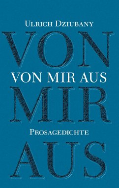 Von mir aus (eBook, ePUB) - Dziubany, Ulrich