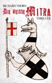 Die weisse Mitra (eBook, ePUB) Die weisse Mitra (eBook, ePUB)